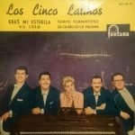 Los Cinco Latinos – Eres Mi Estrella 45lik Plak
