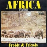 Freddy & Friends – Africa (L'été Indien) 45lik Plak