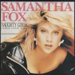 Samantha Fox – Naughty Girls (Need Love Too) 45lik Plak