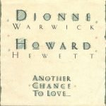 Dionne Warwick & Howard Hewett – Another Chance To Love 45lik Plak