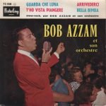 Bob Azzam – Guarda Che Luna 45lik Plak
