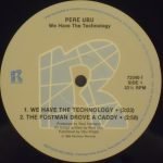 Pere Ubu – We Have The Technology 12'' Maxi Single Plak - Görsel 3