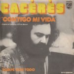 Cacérès – Contigo Mi Vida 45lik Plak