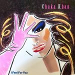 Chaka Khan – I Feel For You LP Plak