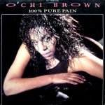 O'Chi Brown – 100% Pure Pain 12" Maxi Single Plak
