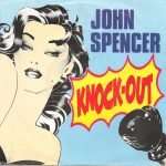 John Spencer – Knock-Out 45lik Plak