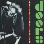 Doors – Alive, She Cried LP Plak