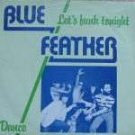 Blue Feather – Let's Funk Tonight 45lik Plak