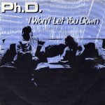 Ph.D. – I Won't Let You Down 45lik Plak