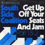 South Side Coalition – Get Up Off Your Seats And Jam 45lik Plak