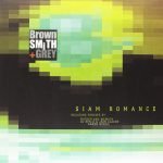 Brown Smith & Grey – Siam Romance 12" Maxi Single Plak (Future Jazz)