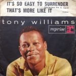 Tony Williams – It's So Easy To Surrender 45lik Plak