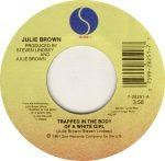 Julie Brown – Trapped In The Body Of A White Girl 45lik Plak - Görsel 3