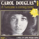 Carol Douglas – A Hurricane Is Coming Tonite 45lik Plak
