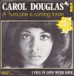 Carol Douglas – A Hurricane Is Coming Tonite 45lik Plak