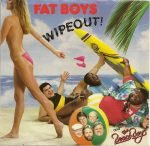 Fat Boys And The Beach Boys – Wipeout! 45lik Plak