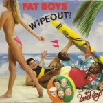 Fat Boys And The Beach Boys – Wipeout! 45lik Plak