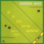 Barbara Joyce – Do It Till You're Satisfied (Part 1 & Part 2) 12'' Maxi Single Plak