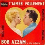 Bob Azzam – T'Aimer Follement 45lik Plak