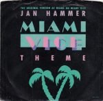 Jan Hammer – Miami Vice Theme 45lik Plak