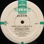 Alexis – Don't Give It Away 12" Maxi Single Plak (Hi NRG)