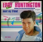 Eddy Huntington – Meet My Friend 12'' Maxi Single Plak