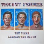 Violent Femmes – The Blind Leading The Naked LP Plak