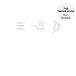 The Young Gods – Only Heaven CD