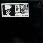 Royal Trux – Hand Of Glory CD