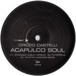 Cricco Castelli – Acapulco Soul 12'' Maxi Single Plak (House) - Görsel 3