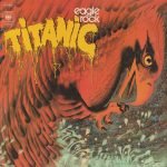 Titanic – Eagle Rock LP Plak