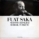 Fuat Saka – Sehnsuchtslied - Ayrılık Türküsü LP Plak