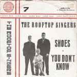The Rooftop Singers – Shoes / You Don't Know 45lik Plak