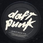 Daft Punk – Robot Rock 12" Maxi Single Plak (House)