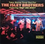 The Isley Brothers – Take Some Time Out For The Isley Brothers LP Plak