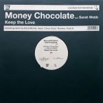 Money Chocolate Feat. Sarah Webb – Keep The Love 12" Maxi Single Plak (House)