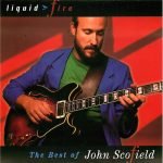 John Scofield – Liquid Fire - The Best Of John Scofield CD