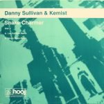 Danny Sullivan & Kemist – Snake Charmer 12" Maxi Single Plak (Progressive House)