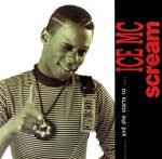 ICE MC – Scream 12" Maxi Single Plak (Early House)