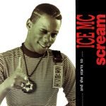 ICE MC – Scream 12" Maxi Single Plak (Early House)