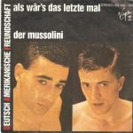 Deutsch Amerikanische Freundschaft – Als Wär's Das Letzte Mal / Der Mussolini 45lik Plak