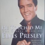 Elvis Presley – He Touched Me - The Gospel Music Of Elvis Presley 2DVD
