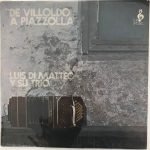 Luis Di Matteo – De Villoldo A Piazzolla LP Plak (Tango)