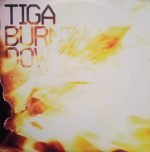 Tiga – Burning Down 12'' Maxi Single Plak (Electro)
