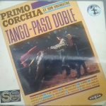 Primo Corchia Et Son Orchestre – Tango - Paso Doble LP Plak