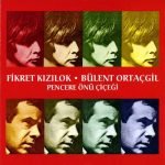 Fikret Kızılok - Bülent Ortaçgil – Pencere Önü Çiçeği CD