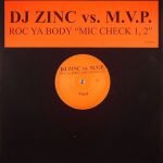 DJ Zinc vs. M.V.P. – Roc Ya Body "Mic Check 1, 2" 12" Maxi Single Plak (Drum n Bass)