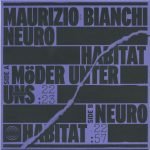 M.B. / Maurizio Bianchi – Neuro Habitat LP Plak - Görsel 2