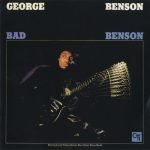 George Benson – Bad Benson LP Plak