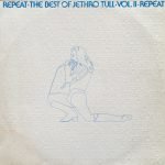 Jethro Tull – Repeat • The Best Of Jethro Tull • Vol. II • Repeat LP Plak